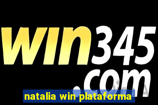 natalia win plataforma